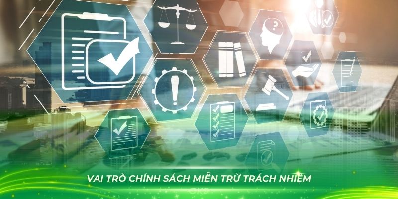 Nắm rõ các quy định miễn trừ trách nhiệm OK9