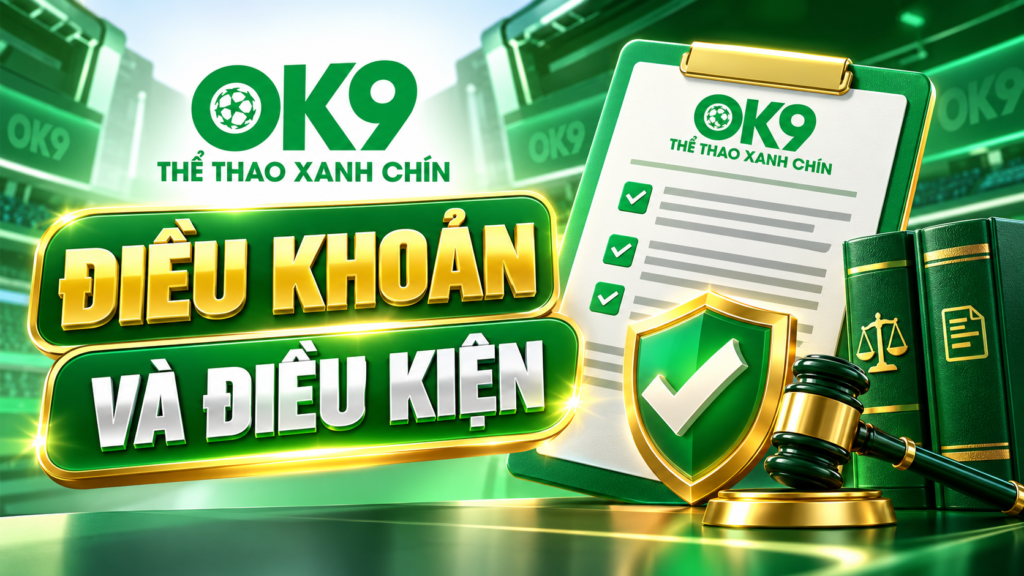 Điều khoản và điều kiện OK9