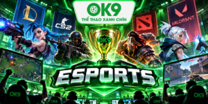 Giao diện Esports OK9 với các giải đấu thể thao điện tử nổi bật