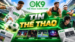 Giao diện chuyên mục Tin Thể Thao OK9